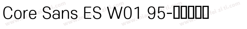 Core Sans ES W01 95字体转换